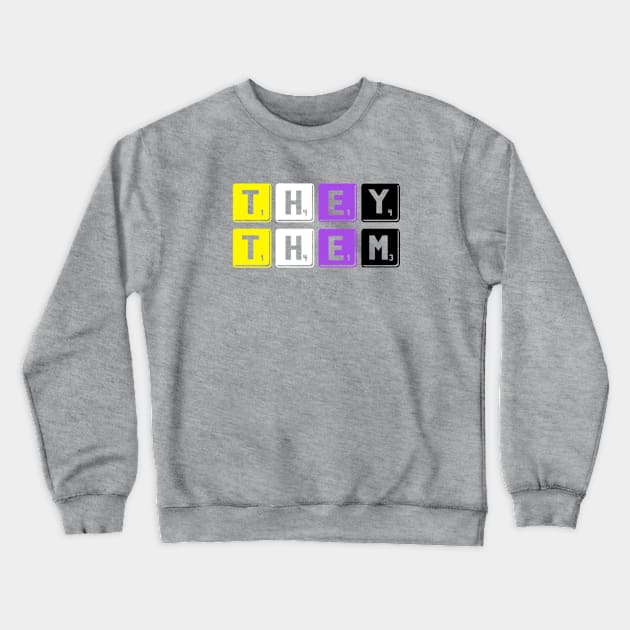 They Them Nonbinary Pride Pronoun Crewneck Sweatshirt by BigTexFunkadelic